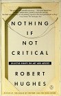 Nothing If Not Critical: Selected Essays on Art and Artists